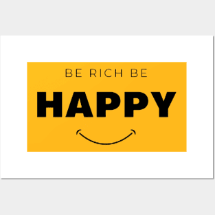 Be Rich Be Happy Posters and Art